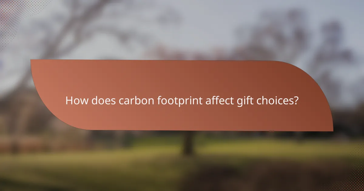 How does carbon footprint affect gift choices?