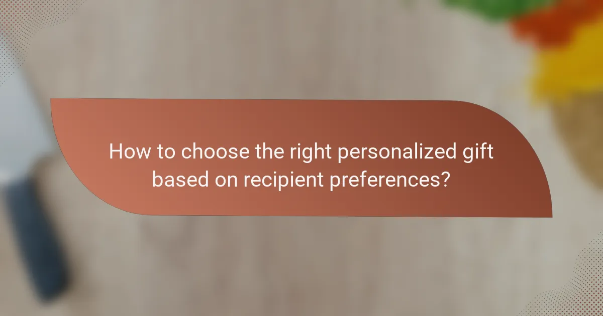 How to choose the right personalized gift based on recipient preferences?