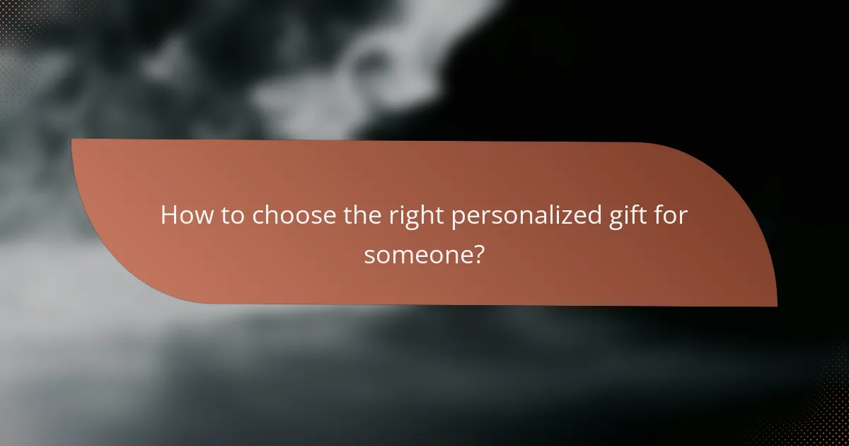 How to choose the right personalized gift for someone?
