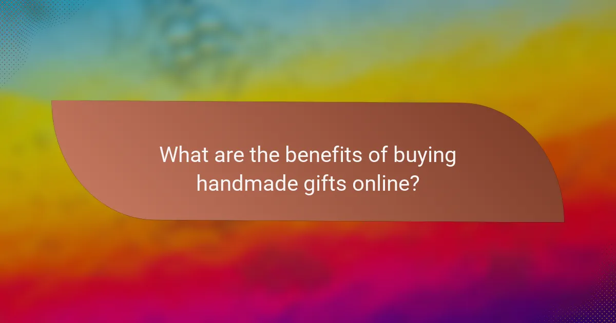 What are the benefits of buying handmade gifts online?
