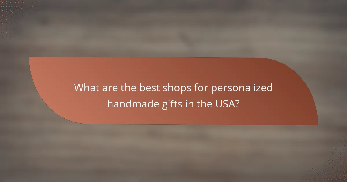 What are the best shops for personalized handmade gifts in the USA?