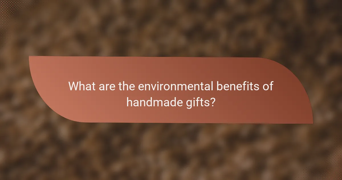 What are the environmental benefits of handmade gifts?