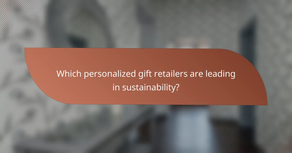 Which personalized gift retailers are leading in sustainability?